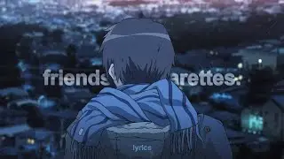 carlby - friends & cigarettes (lyrics)