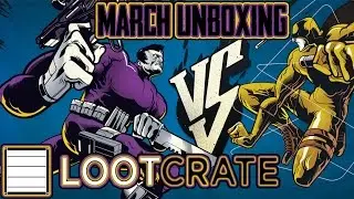 MARCH'S LOOTCRATE 