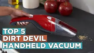 Top 5 Best Dirt Devil Handheld Vacuum 2022