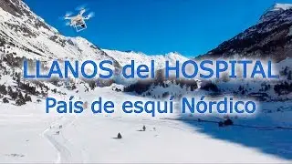 Llanos del Hospital. Pa&iacute;s del esqu&iacute; n&oacute;rdico. Valle de Benasque.