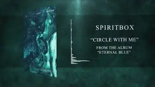 Spiritbox - Circle With Me