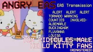 Angry EAS - Tom Ridicules Male Hello Kitty Fans (REMASTERED)