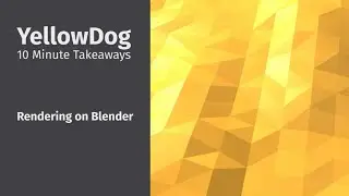 Rendering on Blender with YellowDog