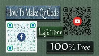 How To Make Your Own QR Code Free ll কিভাবে আপনি ফ্রি QR কোড তৈরি করতে পারবেনll