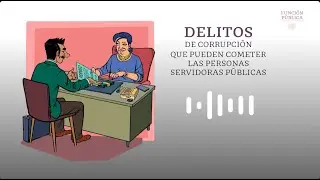 Delitos de corrupción que pueden cometer las personas servidoras públicas