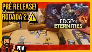 🔥 Pr&eacute;-Release - Selado Edge Of Eternities MTG: Rodada 2 ! | Limited Gameplay