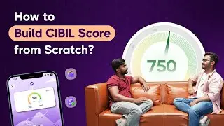 Credit Score for Beginners: How to Build CIBIL Score from Zero | ZET