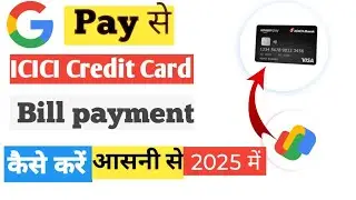 Google Pay Se Icici Bank Credit Card Upi Payment | Icici Credit Card Bill Payment Through Google Pay