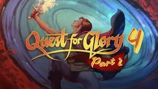Let's Play Quest for Glory 4 Part 2