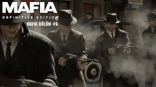 SONU OLMAYAN İHANETLER VE KAVGALAR | MAFIA DEFINITIVE EDITION #6