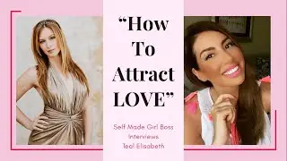Self Made Girl Boss talks to Teal Elisabeth Love and Life coach....