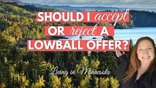 Should I Reject or Counter a Lowball Offer on my home?