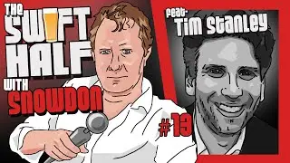 The Swift Half with Snowdon ft. Tim Stanley