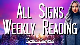 All Signs Weekly Reading February 9th-15th 💜 Time Stamped ❄️