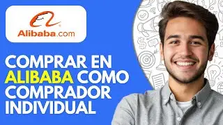 C&oacute;mo Comprar en Alibaba como Comprador Individual (2026) &ndash; Gu&iacute;a Paso a Paso para Principiantes