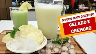 SUCO DE ABACAXI CREMOSO simples e fácil de fazer
