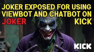 TheJoker on Kick Exposed for botting chatters !