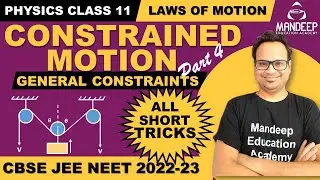 LOM 13 || General Constraint Motion || 11 Class Physics || NEET JEE