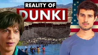 Real Story of Dunki | How Indians Cross US Mexico Border? |&nbsp;Donkey Process | Dhruv Rathee