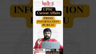 Press Information bureau || UPSC Current Affairs || #kpsirupscuniverse #bhavanisir  #upsc #shorts