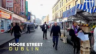 MOORE STREET DUBLIN | Walking in the Streets of DUBLIN [Street view/tours]