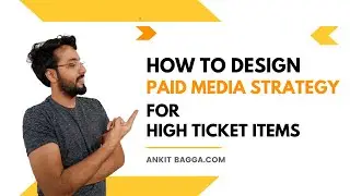 Step-by-Step Paid Media (Performance) Strategy for High Ticket Items