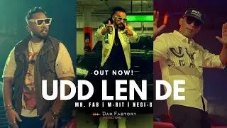 Udd Len De &ndash; Mr. FAB ft. M-Rit | Punjabi Rap | Motivational Hip Hop | Negi-G