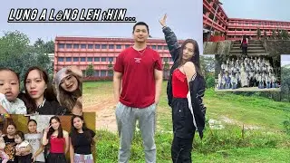 KOLASIB LAMAH KAN CHÊNNA ṬHINTE LEH KAN SIKUL HLUI KAN FANG LEH🥹🥹