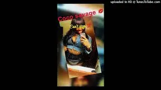 COCO SAVAGE /CANT STOP 🖕🏾💯