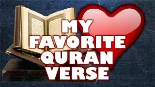 My Favorite Quran Verse