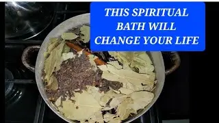 THIS SPIRITUAL BATH WITH BAYLEAF,CLOVES AND...WILL CHANGE. NATURE!!!