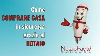 Come COMPRARE CASA in sicurezza grazie al NOTAIO