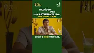 The Maathevan Show ft. DOP Rathnavelu ISC is releasing today @5PM! ❤️ Stay Tuned 🤞🏻