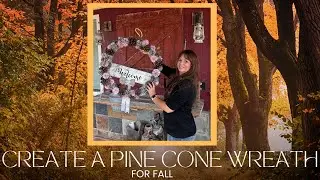Create a Pine Cone Wreath for Fall Decorating & Prep for cleaning Pine Cones