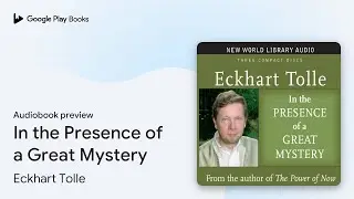 In the Presence of a Great Mystery by Eckhart Tolle &middot; Audiobook preview