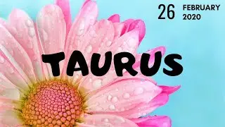 Taurus daily love tarot reading 💗 YOUR PERSON MISSES YOU 💗 26 FEBRUARY 2020