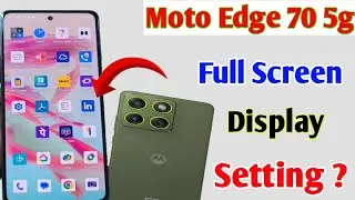Moto edge 70 5g full screen display setting l motorola edge 70 me full display kaise kare ll