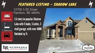 New Listing! Shadow Lake, 12705 S 82 Street, Papillion, NE 68046