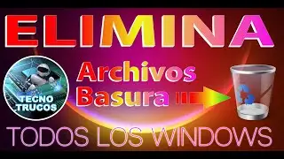 ELIMINA ARCHIVOS BASURA Y HECHA ANDAR TU PC COMO NUEVA