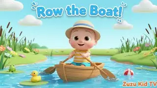 Row the Boat with Zuzu &ndash; Nursery Rhyme, Toddler Water Play, Movement and Teamwork Fun