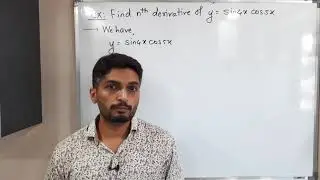 Successive Differentiation - Lecture 4 - Example of nth Derivative of a Function