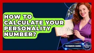 How To Calculate Your Personality Number? - The Numbers Channel