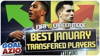 Best January Transfer Players To Sign | FIFA 19 Career Mode