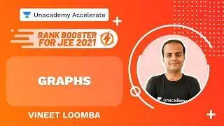 Graphs | Rank Booster Concepts & Problems for JEE 2021 | Vineet Loomba | Unacademy Accelerate