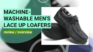 Review: Men's Machine-Washable Lace Up Loafers - Comfort & Style Tested!