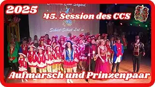 45. Session des CCS 2025 . Aufmarsch und Prinzenpaar