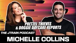 The JTrain Podcast: Pretzel Thieves & Doggie Daycare Reports w/ Michelle Collins
