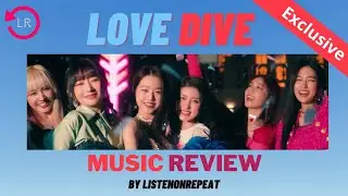 IVE 아이브 'LOVE DIVE' MV | Review by ListenOnRepeat