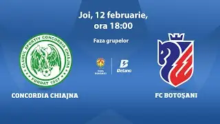 Cupa Rom&acirc;niei Betano, grupe: Concordia Chiajna - FC Botoșani