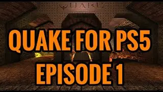 LIMITED RUN GAMES QUAKE ON THE PS5 - EPISODE 1